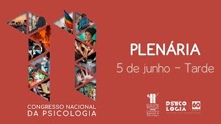 11º Congresso Nacional da Psicologia  Plenária  5 de junho de 2022  Tarde [upl. by Schwitzer791]