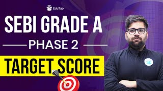 SEBI Grade A Phase 2 Preparation Strategy  SEBI Phase 2 Target Score  How To Crack SEBI Grade A [upl. by Atinna]