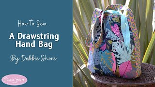 How to Sew a drawstring bag with carry strap by Debbie Shore [upl. by Wiencke]