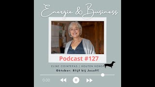 Podcast 127 Maand Energie oktober  Blijf bij Jezelf met Eline Cointepas [upl. by Nason]