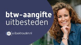 btwaangifte uitbesteden [upl. by Kresic]