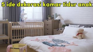 5 ide dekor kamar tidur anak dirumah dekorasikamartidur kamartiduranak [upl. by Birck946]