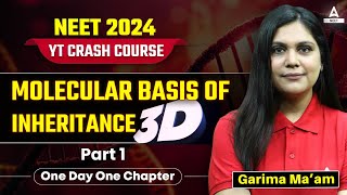 Molecular Basis of Inheritance Class 12 in 3D  Part 1  NCERT Highlights  NEET 2024  Garima Goel [upl. by Weslee336]