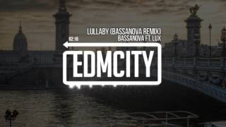 Bassanova ft Lux  Lullaby Bassanova Remix [upl. by Steddman]