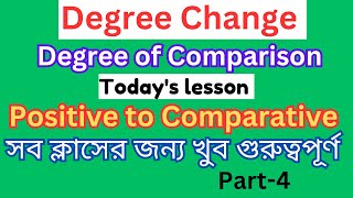 Degree changedegree of comparisonpositive to comparative degreepart 4 [upl. by Eninnaj327]