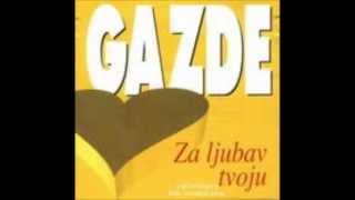 Gazde  Za Tebe [upl. by Cirted750]