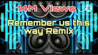 Remember us this way Remix [upl. by Aicileb619]