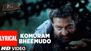 Komuram Bheemudo Song Lyrical  Hindi RRR  NTR Ram Charan  Bhairava  M M Kreem  SS Rajamouli [upl. by Isidora]