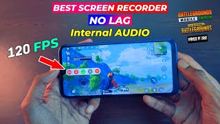 Best Screen Recorder For PUBG amp BGMI No Lag 120Fps Recording With Internal Audio TechnoMind Ujjwal [upl. by Aliuqat]