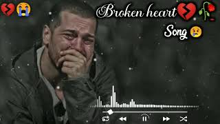 Broken heart 💔🥀Sad Song 🔥💔Very Emotional Songs Alone Night Feeling music heart touching song [upl. by Erodisi249]