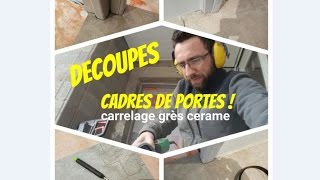 Comment tracer et couper un carrelage aux cadres de portes [upl. by Inait]