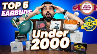 TOP 5 Earbuds Under 2k In Flipkart BBD amp Amazon Great India Sale  TWS Under 2000 in sale [upl. by Lisab]