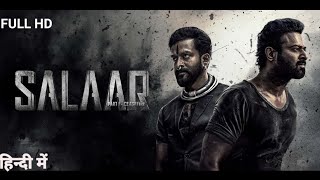 Salaar CeaseFire part1  Prabhas  shruti Hassan  New Release South Indian Hindi Dubbed Movie 2023 [upl. by Asnerek987]