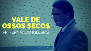 Vale de Ossos Secos  Pr Fernando Iglesias  250212 [upl. by Nylzor]