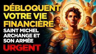 SAINT MICHEL ARCHANGE ET SON ARMÉE DANGES DÉBLOQUENT VOTRE VIE FINANCIÈRE  SI VITE ÇA FAIT PEUR [upl. by Amelia]