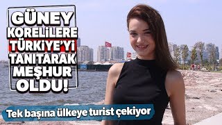 Güney Korelilere Türkiyeyi Tanıtarak Meşhur Oldu [upl. by Johnny]