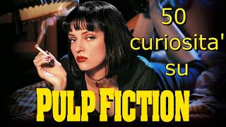 50 COSE CHE FORSE NON SAPEVI SU  PULP FICTION [upl. by Modnarb]