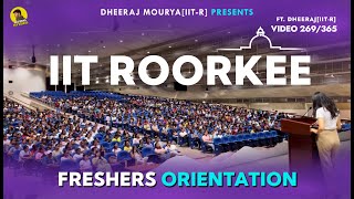 Freshers Orientation IIT Roorkee  Freshers Meetup 7 Aug  VLOG 269365 [upl. by Bernt]