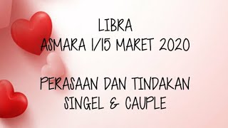 LIBRA ASMARAMU 115 MARET 2020 Perasaan dan tindakan [upl. by Coates]