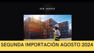 Segunda Importacion agosto 2024 [upl. by Sasnak444]