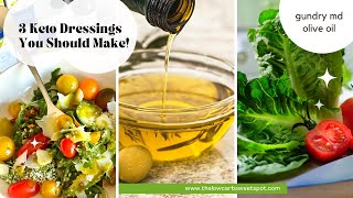 My 3 Favorite Salad Dressings w Gundry MD PolyphenolRich Olive Oil  polyphenols drgundry keto [upl. by Weiler]