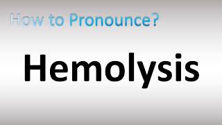 How to Pronounce Hemolysis [upl. by Notlehs]