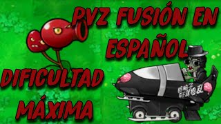 Acerezado  Pvz fusión en español  Máxima dificultad [upl. by Aleacem]