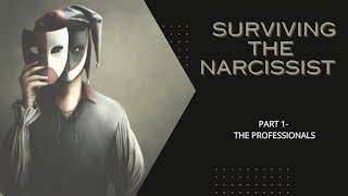 Surviving The Narcissist  The Professionals [upl. by Llenrac242]