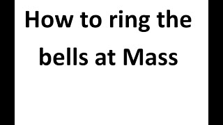 How to ring the bells during Mass [upl. by Mok]