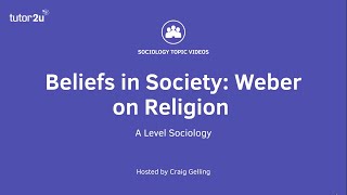 Weber on Religion  Beliefs in Society  ALevel Sociology [upl. by Aerised]