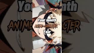 Your month your my hero academia character ￼ part 1 [upl. by Nnewg]