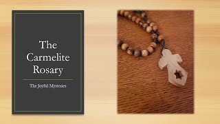 The Carmelite Rosary Joyful Mysteries [upl. by Ongineb]