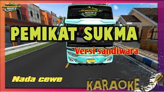 PEMIKAT SUKMA KARAOKE cirebonan lirik nada cewe [upl. by Ecurb]