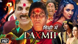 Laxmii Full HD Movie in Hindi  Akshay Kumar  Kiara Advani  Sharad Kelkar  Story Explanation [upl. by Rebak]