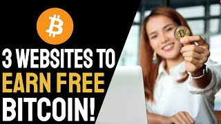 3 Websites to Earn Free Bitcoin in 2021  Earn 0025 Free Bitcoin Per Day [upl. by Isabella46]