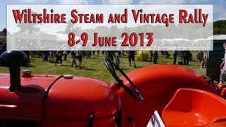 Wiltshire Steam and Vintage Rally Rainscombe Park Oare June 8 2013  A Dave Holden Video [upl. by Haggar]