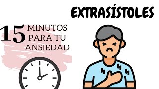 Extrasístoles ¿Cómo Influye la Ansiedad en mi Corazón [upl. by Siskind]