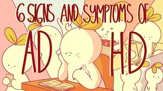 6 Signs and Symptoms Of ADHD [upl. by Raff606]