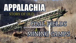 Appalachia Story of Old Coal Fields and Mining Camps [upl. by Thynne]