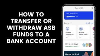 How to Transfer or Withdraw ASB Funds to a Bank Account in the myASNB Application [upl. by Enyaw]