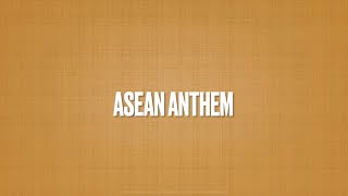 ASEAN ANTHEM [upl. by Adelia639]