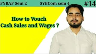 14 How to Vouch cash sales and wages  Vouching Cash sales  Vouching  Auditing SYBCOM Sem 4 [upl. by Muncey]