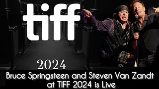 Bruce Springsteen and Steven Van Zandt at Toronto International Film Festival TIFF 2024 is Live [upl. by Mcfadden]