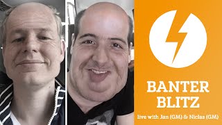 Banter Blitz with Jan Gustafsson and Niclas Huschenbeth July 9 2015 [upl. by Adore623]