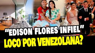 EDISON FLORES SE ENAMORÓ DE VENEZOLANA Y LE ALQUILÓ UN DEPARTAMENTO [upl. by Paco]