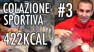 FRULLATO PROTEICO FATTO IN CASA 422KCAL  COLAZIONE SPORTIVA 3 [upl. by Crow203]