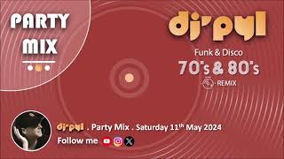 Party Mix Old School Funk amp Disco Remix 70s amp 80s by DJ PYL Saturday11May2024 [upl. by Gisele]