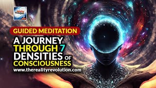 Guided Meditation A Journey Through The 7 Densities Of Consciousness [upl. by Aldarcie174]