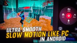 Smooth slow motion like pc in android  slow motion tutorial  1410 gaming [upl. by Lallage]