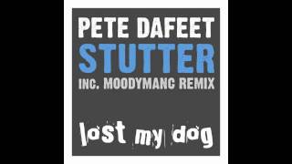 Pete Dafeet  Stutter [upl. by Demetria]